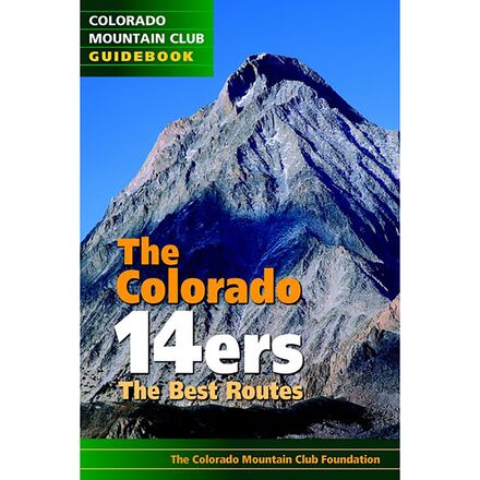 Colorado 14ers: The Best Routes Paperback