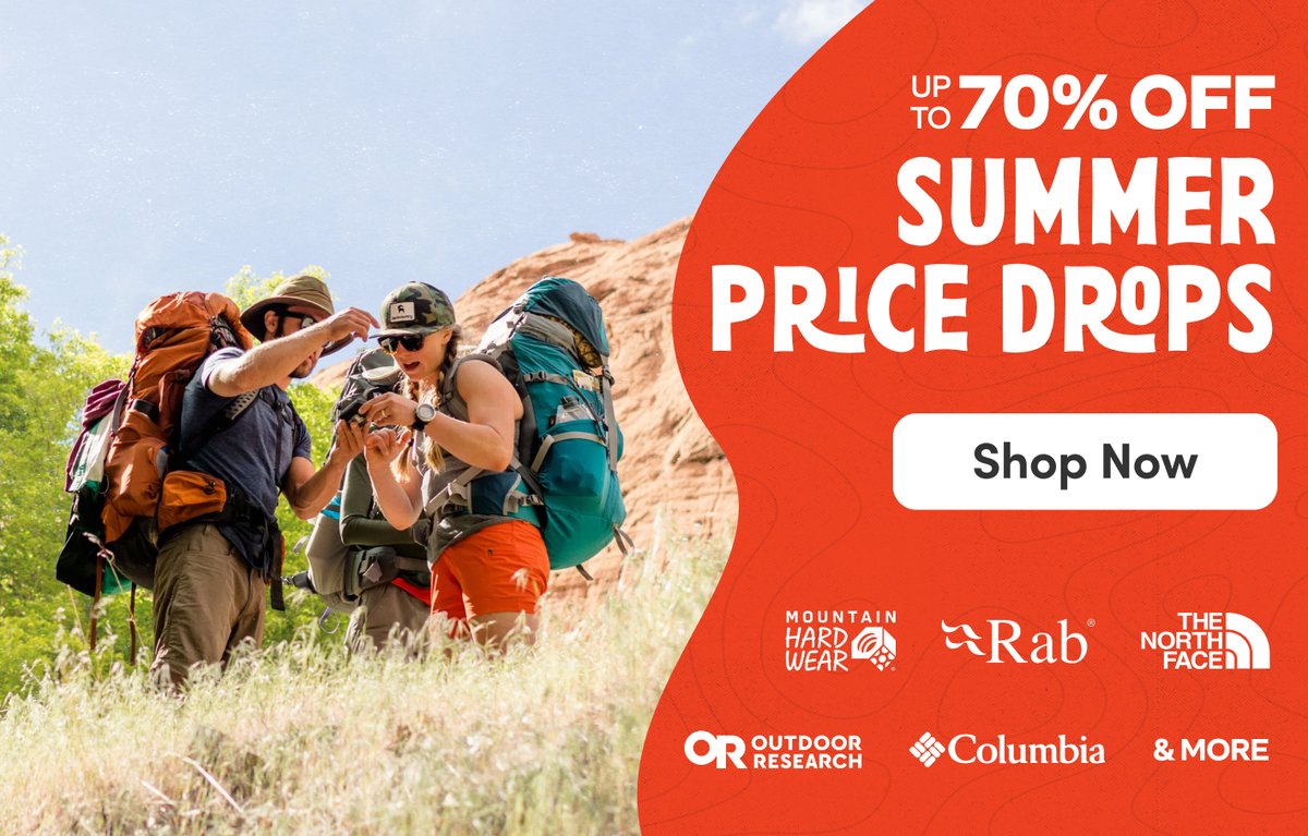 Up to 70% off Summer Price Drops from Mountain Hardwear, Rab, The North Face, Outdoor Research, Columbia & more. Three hikers on a mountain trail. Shop Now.