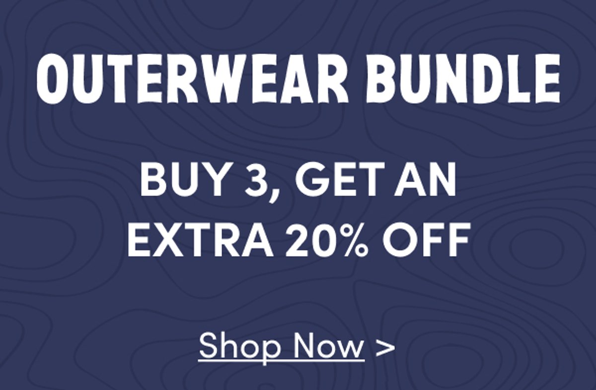 Outerwear Bundle: Buy 3, Get An Extra 20% Off! Shop Now.